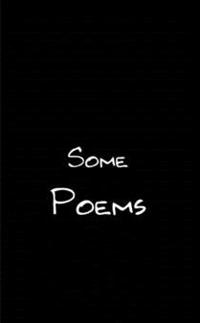 Some Poems
