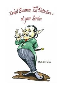 Erkül Bwaroo, Elf Detective - at your Service