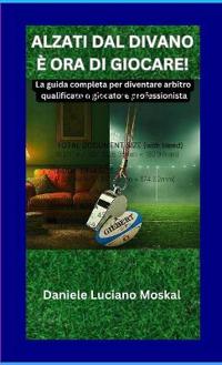 ALZATI DAL DIVANO È ORA DI GIOCARE!