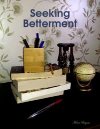 Seeking Betterment
