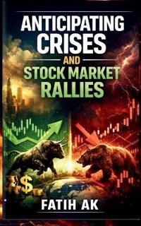 Anticipating Crises and Stock Market Rallies