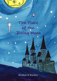 Kirjan kansi "THE PLACE OF THE RISING MOON"