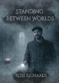 Standing Between Worlds