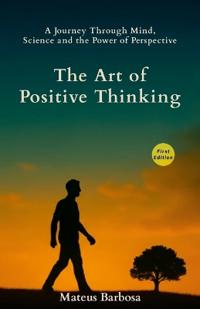 The Art of Positive Thinking