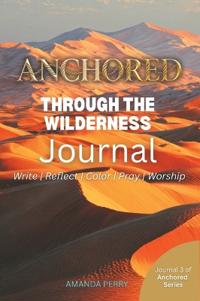 Anchored Through the Wilderness