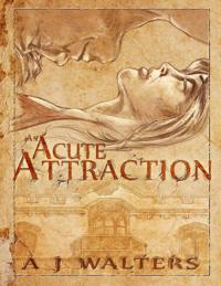 Acute Attraction