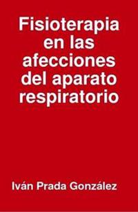 Fisioterapia En Las Afecciones Del Aparato Respiratorio
