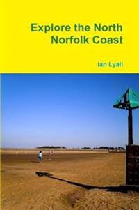 Explore the North Norfolk Coast