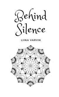 Behind Silence