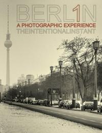 Berlin - A Photographic Experience