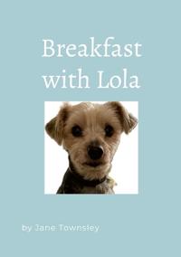 Breakfast with Lola