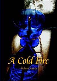 A Cold Fire