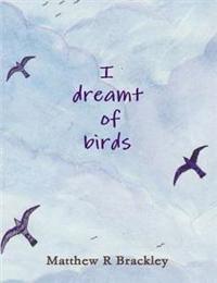 I Dreamt of Birds