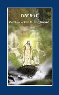 The Way of Things Part Seven - the Way