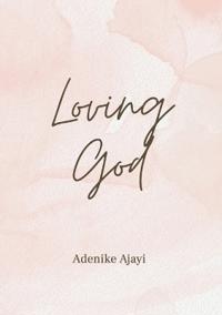 Loving God
