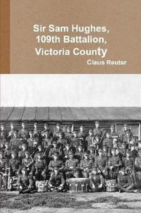 Sam Hughes, 109th Battalion