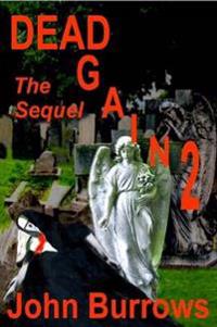 Dead Again 2 (the Sequel)