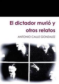 Bokomslag för "El Dictador Murio y Otros Relatos"