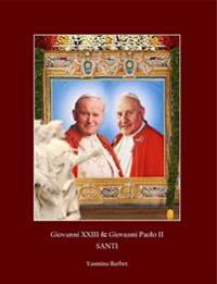 Giovanni Xxiii e Giovanni Paolo II Santi
