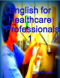 English for Healthcare Professionals 1