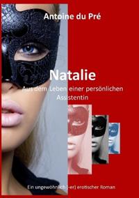 Natalie - Aus dem Leben einer persönlichen Assistentin