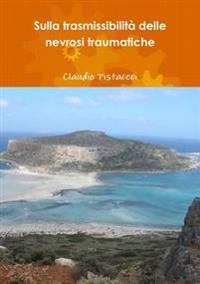 Sulla Trasmissibilita Delle Nevrosi Traumatiche