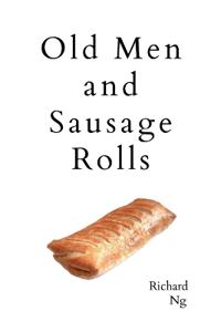 Old Men and Sausage Rolls