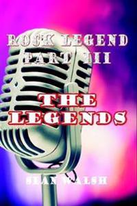 Rock Legend Part III: the Legends