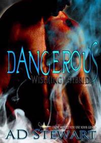 Dangerous: Wish(Ing) Hybrid Series