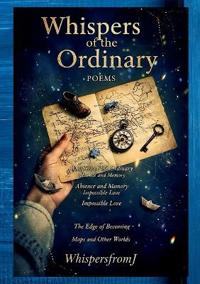 Whispers of the Ordinary.