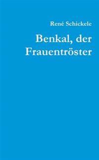Benkal, Der Frauentroster