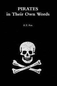 Pirates in Their Own Words