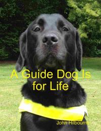 Guide Dog Is for Life