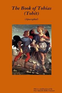 The apocryphal Book of Tobias (Tobit)