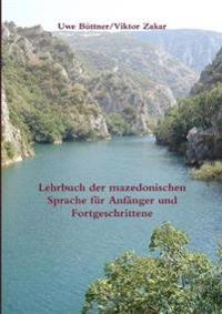 Lehrbuch der mazedonischen Sprache für Anfänger und Fortgeschrittene