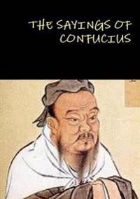 Bokomslag för "The Sayings of Confucius"