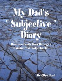 My Dad's &quote; Subjective &quote; Diary