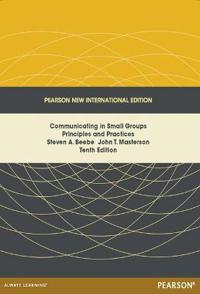 Communicating in Small Groups: Principles and Practices