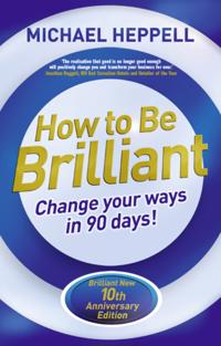 How to be Brilliant