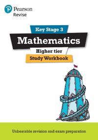 Pearson REVISE Key Stage 3 Maths (Higher) Study Workbook for preparing for GCSEs for 2026, 2027 exams