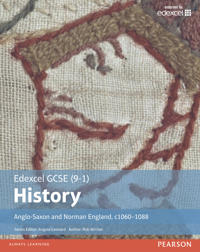 Edexcel GCSE (9-1) History Anglo-Saxon and Norman England, c1060â??1088 Student Book