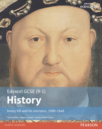 Edexcel GCSE (9-1) History Henry VIII and his ministers, 1509â??1540 Student Book