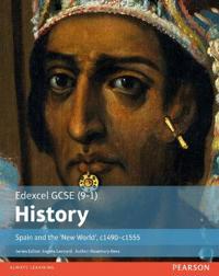 Edexcel GCSE (9-1) History Spain and the â??New Worldâ??, c1490â??1555 Student Book