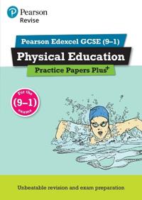 Pearson REVISE Edexcel GCSE Physical Education Practice Papers Plus - for 2025 and 2026 exams