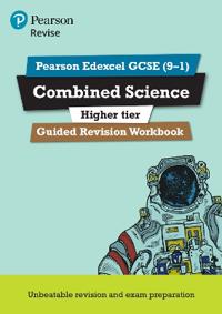 Pearson REVISE Edexcel GCSE Combined Science (Higher) Guided Revision Workbook - for 2026, 2027 exams
