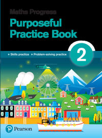 Maths Progress Purposeful Practice Book 2 Second Edition
