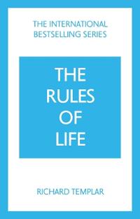 The Rules of Life: A personal code for living a better, happier, more succe