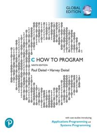 C How to Program: With Case Studies introducing Applications Programming and Systems Programming, Global Edition