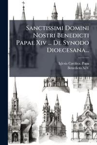 Sanctissimi Domini Nostri Benedicti Papae Xiv ... De Synodo Dioecesana...