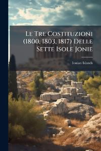Le Tre Costituzioni (1800, 1803, 1817) Delle Sette Isole Jonie